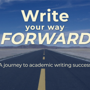 Write your way forward: A journey to academic writing success